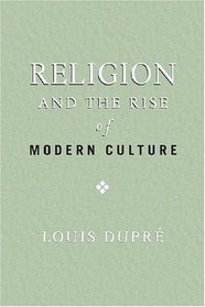 Religion and the Rise of Modern Culture (ERASMUS INSTITUTE BO)