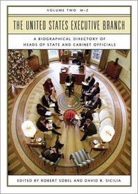 The United States Executive Branch: A Biographical Directory of Heads of State and Cabinet Officials^L M-Z