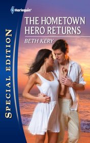 The Hometown Hero Returns (Harlequin Special Edition, No 2112)