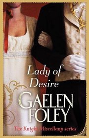 Lady of Desire. Gaelen Foley (Knight Miscellany 4)