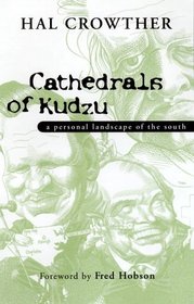 Cathedrals of Kudzu: A Personal Landscape of the South