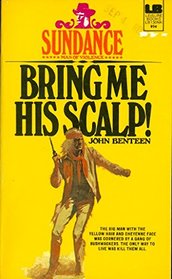 Bring Me His Scalp (Sundance, Bk 9)