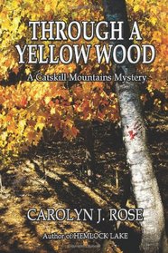 Through a Yellow Wood: A Catskill Mountains Mystery