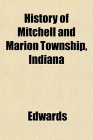 History of Mitchell and Marion Township, Indiana