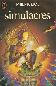 Simulacres : Collection : Science fiction J'ai lu n 594