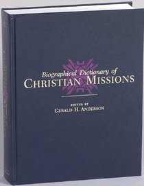 Biographical Dictionary of Christian Missions