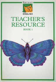 Nelson English: Teachers' Resource Book Bk. 1