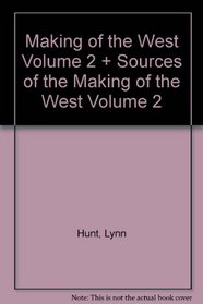 Making of the West Volume 2 and Sources of The Making of the West Volume 2 (Hunt: Making of the West)
