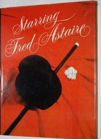 Starring Fred Astaire (A Windfall book)