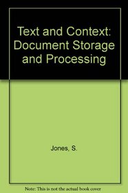 Text and Context: Document Storage and Processing