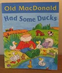 Old MacDonald Had Some Ducks