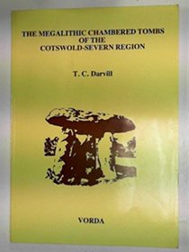 The megalithic chambered tombs of the Cotswold-Severn region: An assessment of certain architectural elements and their relation to ritual practice and Neolithic society (Vorda research series)