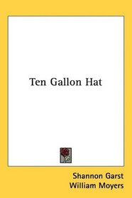 Ten Gallon Hat