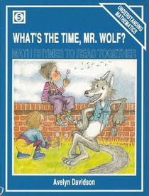 What's the Time, Mr. Wolf?: Math Rhymes to Read Together