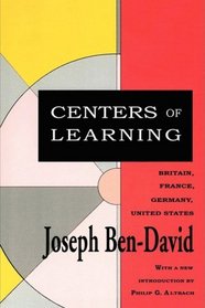 Centers of Learning: Britain, France, Germany, United States (Foundations of Higher Education)