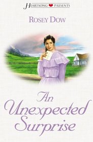 An Unexpected Surprise (Heartsong Presents, #491)