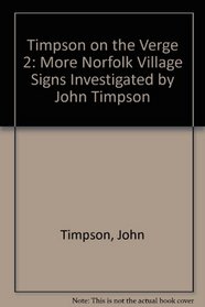 Timpson on the Verge 2: More Norfolk Village Signs Investigated by John Timpson