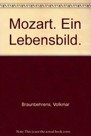 Mozart. Ein Lebensbild.