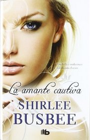 La amante cautiva (Spanish Edition)