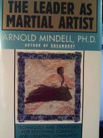 The Leader as Martial Artist: An Introduction to Deep Democracy