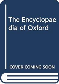 The Encyclopaedia of Oxford