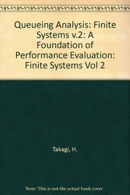 Finite Systems, Volume Volume 2 (Queueing Analysis)