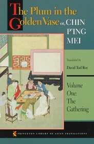 The Plum in the Golden Vase or, Chin P'ing Mei: Vol. 1, The Gathering