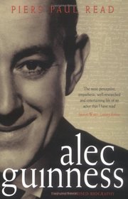 Alec Guinness : The Authorized Biography
