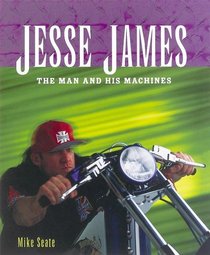 Jesse James: The Man and His Machines