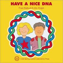 Have a Nice DNA (Enjoy Your Cells, 3)