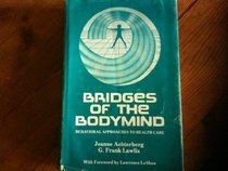 Bridges of the bodymind: Behavioral approaches to health care