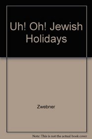 Uh! Oh! Jewish Holidays