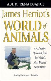 James Herriot's World of Animals : A Collection of Stories from the World's Most Beloved Veterinarian