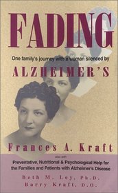 Fading: One Family's Journey With a Women Silenced by Alzheimer's