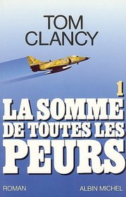 La Somme de Toutes les Peurs (Sum of All Fears) (French Edition)
