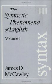 The Syntactic Phenomena of English, Volume 1 (Syntactic Phenomena of English, Vol. 1)