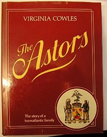 The Astors: Story of a Transatlantic Family