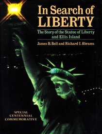 In Search of Liberty: The Story of the Statue of Liberty and Ellis Island