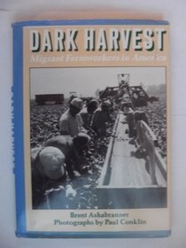 Dark Harvest: Migrant Farmworkers in America