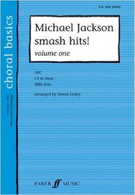 Michael Jackson Smash Hits, Vol 1 (Choral Basics)