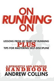 On Running On: Lessons from 40 Years of Running