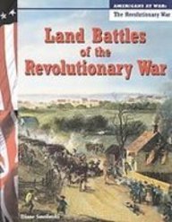 Land Battles of the Revolutionary War (Americans at War. Revolutionary War)