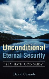 Unconditional Eternal Security