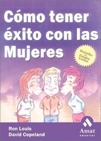 Como tener exito con las mujeres