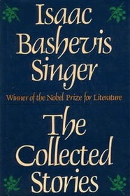 The Collected Stories of Isaac Bashevis Singer