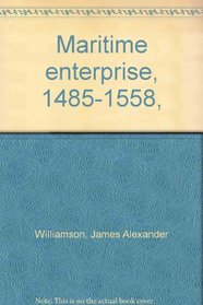 Maritime enterprise, 1485-1558,