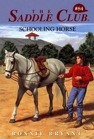 Schooling Horse (Saddle Club, Bk 84)