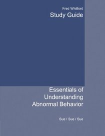 Study Guide: Used with ...Sue-Essentials of Understanding Abnormal Behavior