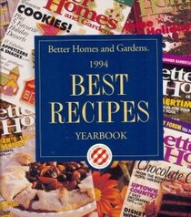 Better Homes and Gardens 1994 Best Recipes Yearbook