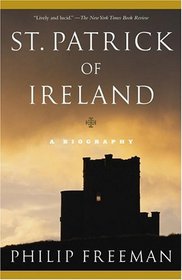 St. Patrick of Ireland : A Biography